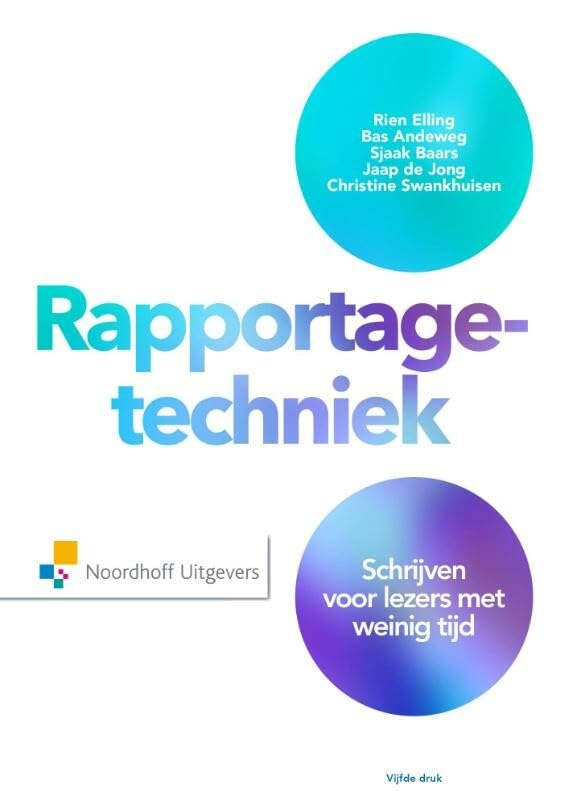 Rapportagetechniek: schrijven voor lezers met weinig tijd book