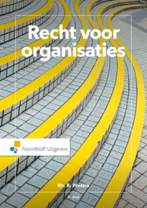 Recht voor organisaties: recht en bedrijfskundige aspecten book