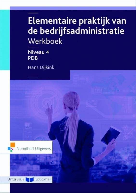 Elementaire praktijk van de bedrijfsadministratie Werkboek Niveau 4 PDB book