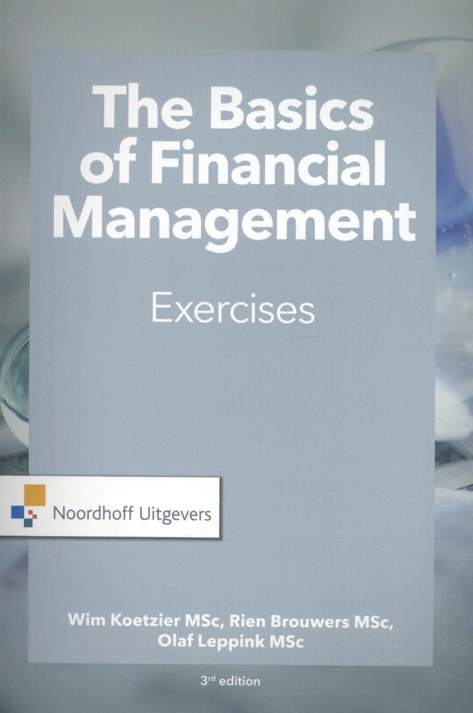 The Basics of financial management-exercises Business, Finance & Career