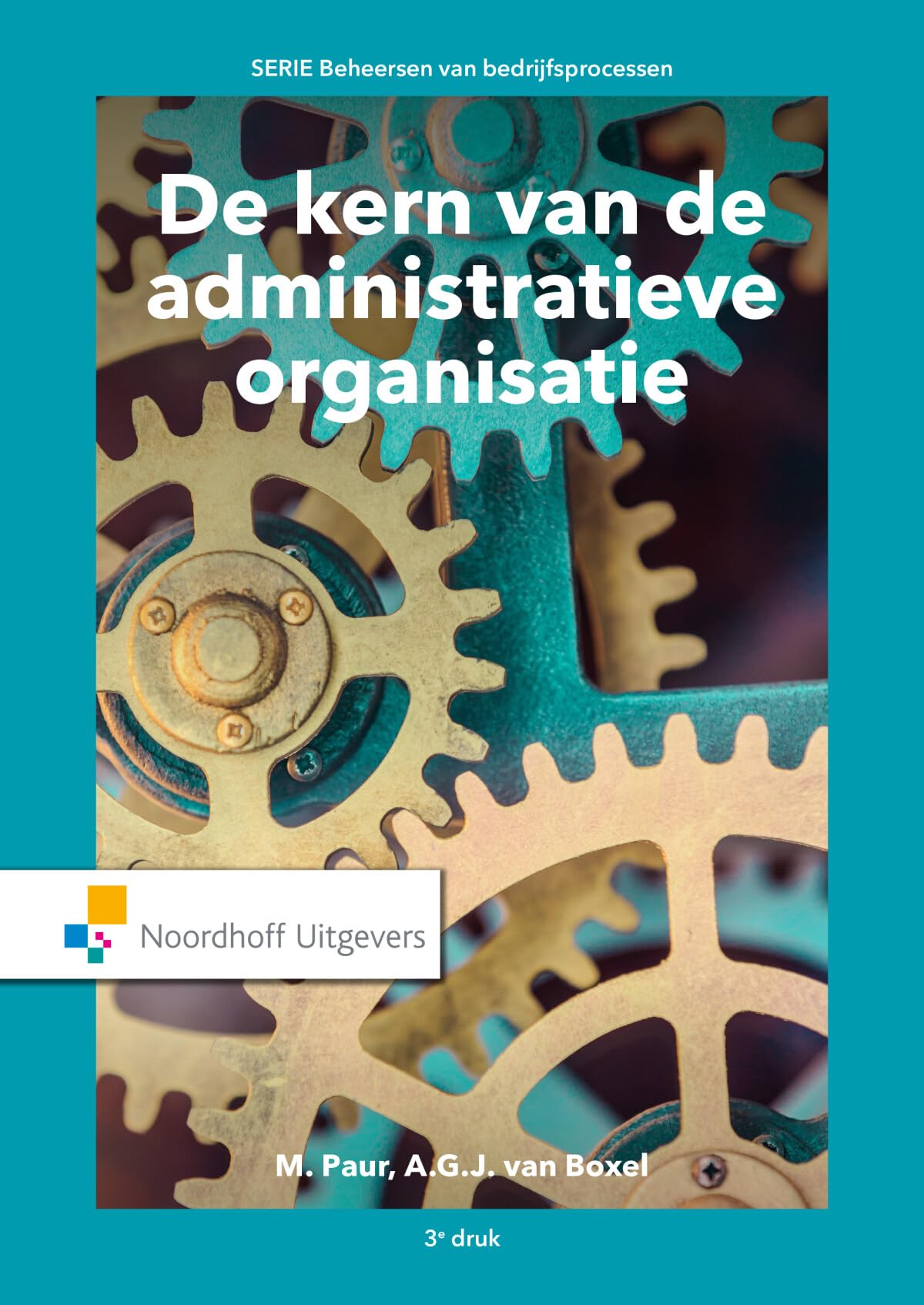 De kern van de administratieve organisatie book
