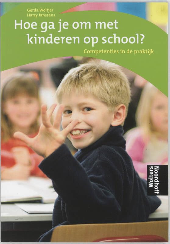 Hoe ga je om met kinderen op school?: competenties in de praktijk Non-fiction