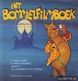 Het Bommelfilmboek: uit Rob Houwer en Marten Toonder's tekenfilm "Als je begrijpt wat ik bedoel" book