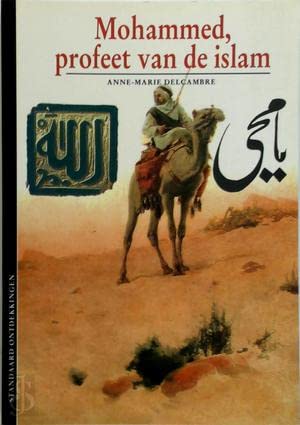Mohammed, profeet van de islam (Standaard ontdekkingen) Politics & History