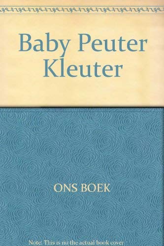 Ons baby-, peuter-, kleuterboek: opvoeding en verzorging Books