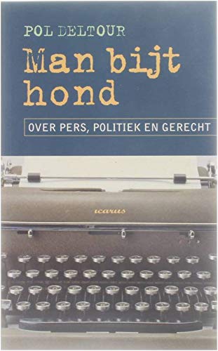 Man bijt hond: over pers, politiek en gerecht book
