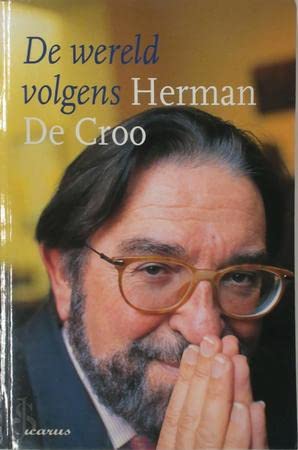 De wereld volgens Herman De Croo Politics & History