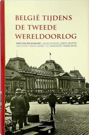België tijdens de Tweede Wereldoorlog Politics & History
