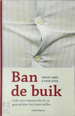 Ban de buik: gids voor mannen die fit en gezond door het leven willen Leisure, Home & Garden