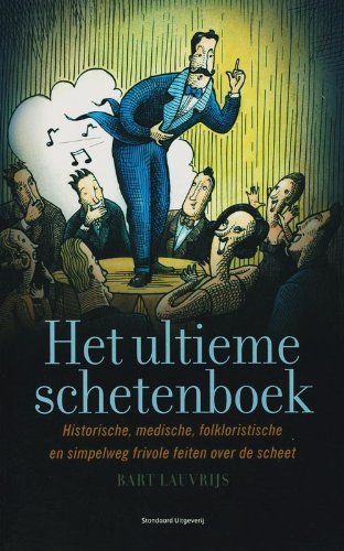 Het ultieme schetenboek: historische, medische, folkloristische en simpelweg frivole feiten over de scheet Leisure, Home & Garden