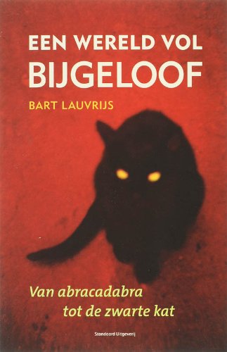 Een wereld vol bijgeloof: van abracadabra tot de zwarte kat book