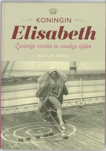 Koningin Elisabeth: zwierige vorstin in woelige tijden book
