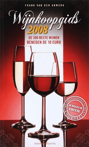 Wijnkoopgids 2008: de 300 beste wijnen beneden de 10 euro book