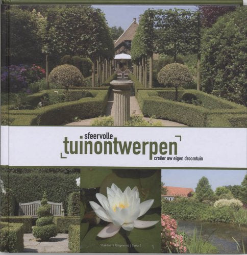 Sfeervolle tuinontwerpen: creeer uw eigen droomtuin book