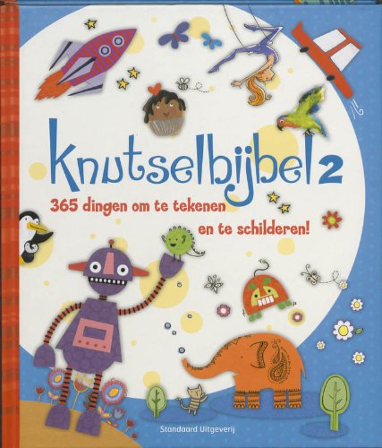 Knutselbijbel 2: 365 dingen om te tekenen en te schilderen book
