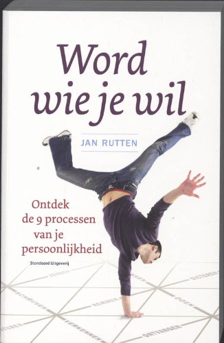Word wie je wil: ontdek de 9 processen van je persoonlijkheid book