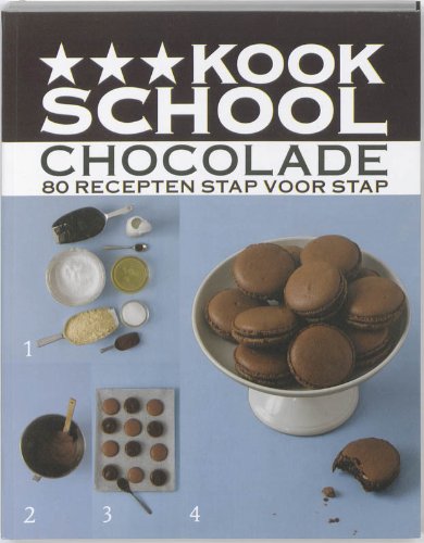 Chocolade / druk 1: 79 recepten stap voor stap (Kookschool) Books