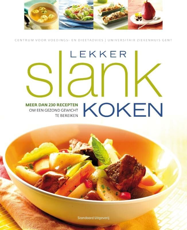 Lekker slank koken: meer dan 250 recepten om een gezond gewicht te bereiken: meer dan 230 recepten om een gezond gewicht te bereiken Leisure, Home & Garden