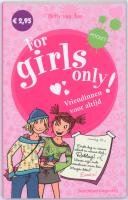 For Girls Only!: pocket Vriendinnen voor altijd book