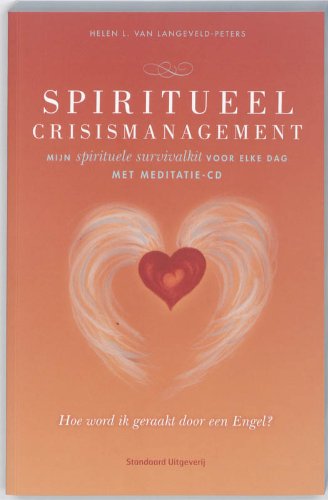 Spiritueel crisismanagement: mijn spirituele survivalkit voor elke dag Books