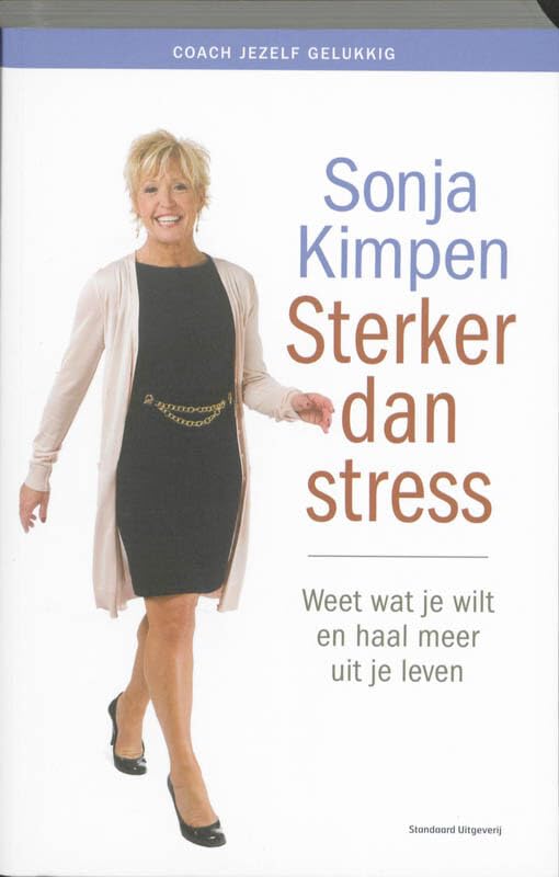 Sterker dan stress: weet wat je wilt en haal meer uit je leven (Coach jezelf gelukkig, 1) Social Sciences