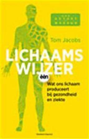 Lichaamswijzer: wat ons lichaam produceert bijj gezondheid en ziekte Books