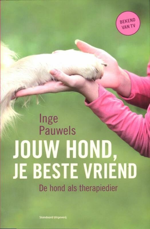Jouw hond, je beste vriend: de hond als therapiedier Books