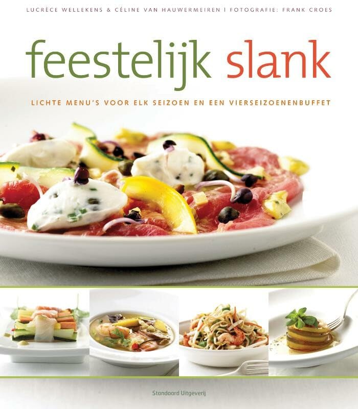 Feestelijk slank: lichte menu's voor elk seizoen en een vierseizoenenbuffet book