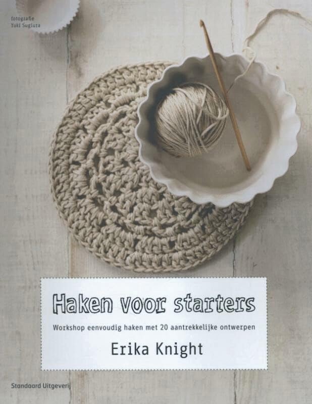 Haken voor starters: workshop eenvoudig haken met 20 aantrekkelijke ontwerpen book