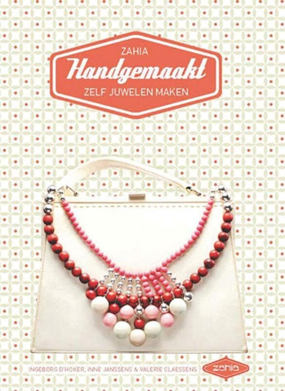 Handgemaakt: zelf juwelen maken (Zahia) Leisure, Home & Garden