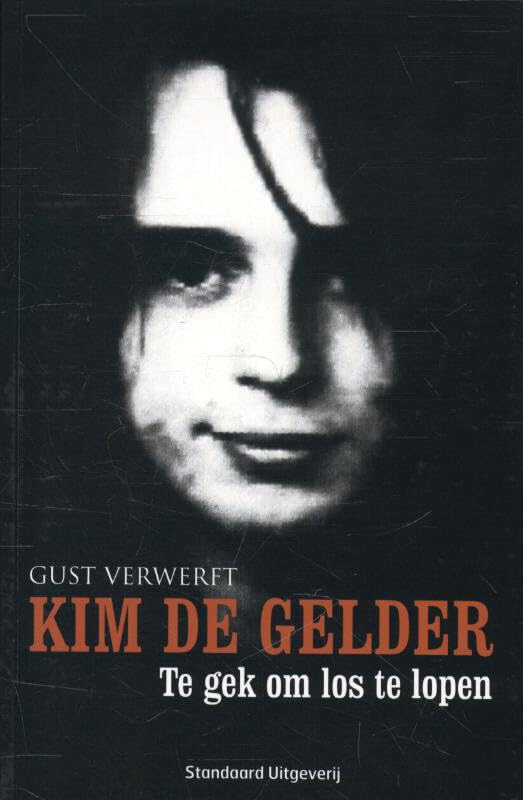 Kim De Gelder: te gek om los te lopen book