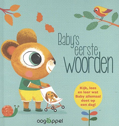 Baby's eerste woorden: kijk, lees en leer wat baby allemaal doet op een dag! book