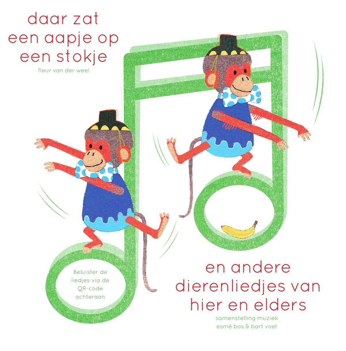 Daar zat een aapje op een stokje en andere dierenliedjes van hier en elders: en andere dierenliedjes van hier en elders book