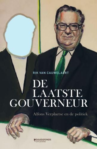 De laatste gouverneur: Alfons Verplaetse en de politiek Memories