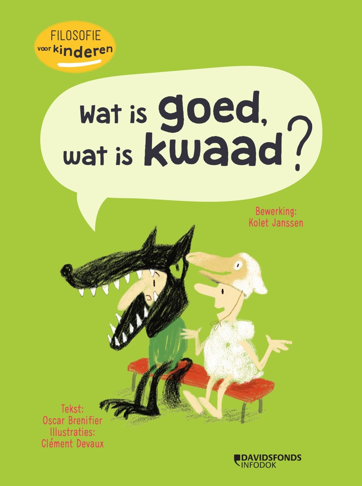 Wat is goed, wat is kwaad?: Filosofie voor kinderen book