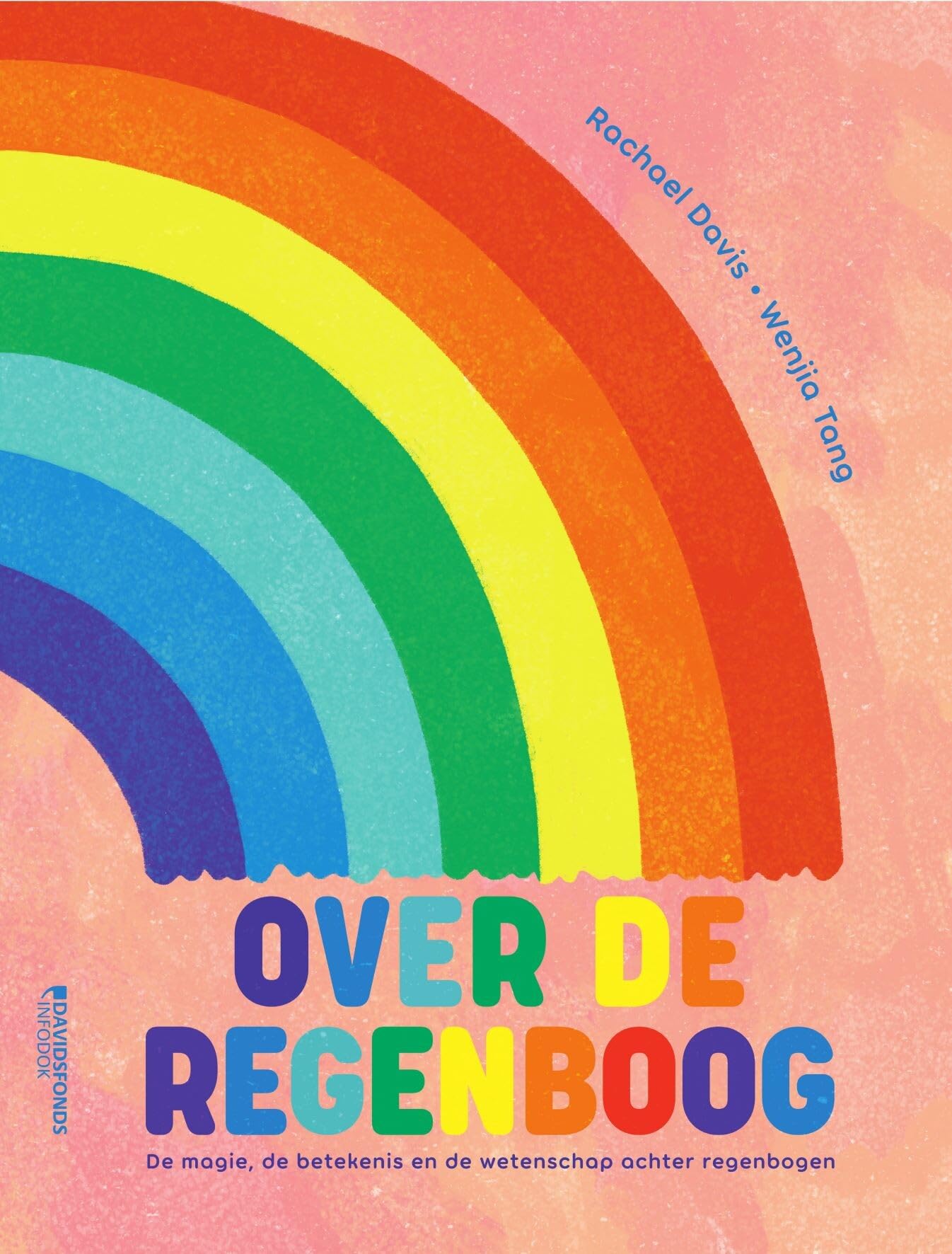 Over de regenboog: de magie, de betekenis en de wetenschap achter regenbogen book