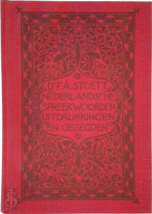 NEDERLANDSE SPREEKWOORDEN, UITDRUKKINGEN EN GEZEGDEN - DEEL 1 Reference Books