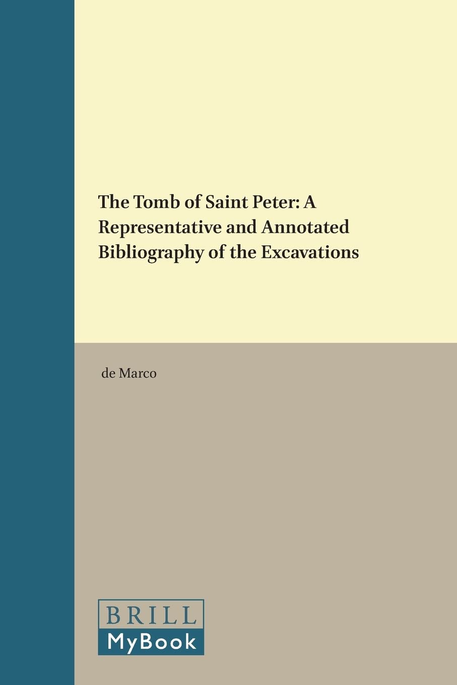 TOMB OF ST PETER: A Representative and Annotated Bibliography of the Excavations (Novum Testamentum, Supplements, Band 8) Film, Art & Culture