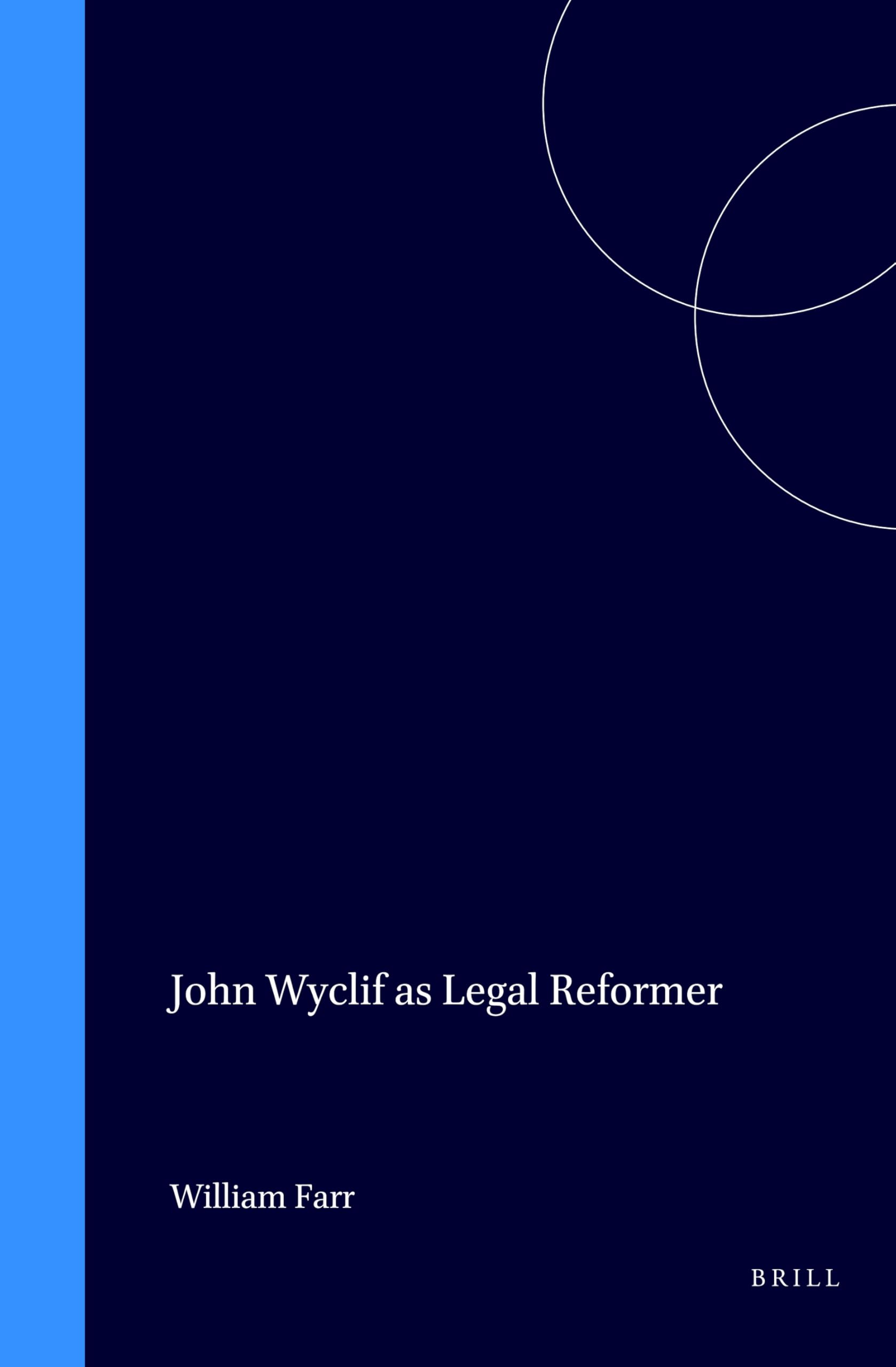 John Wycliffe As Legal Reformer (Studies in the History of Christian Thought, Band 10) Books