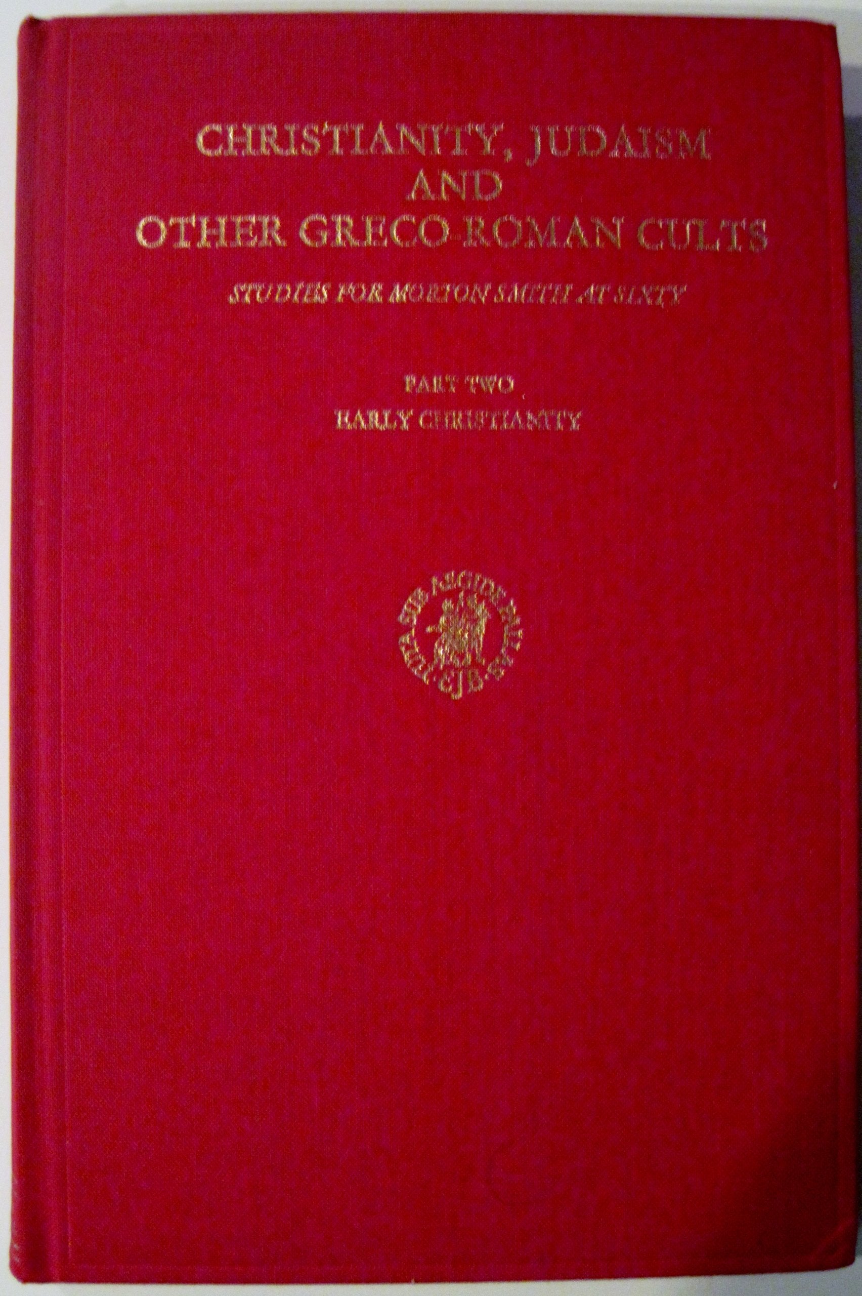Christianity, Judaism and Other Greco-Roman Cults, Volume 2: Early Christianity (Studies in Judaism in Late Antiquity, Band 2) Philosophy