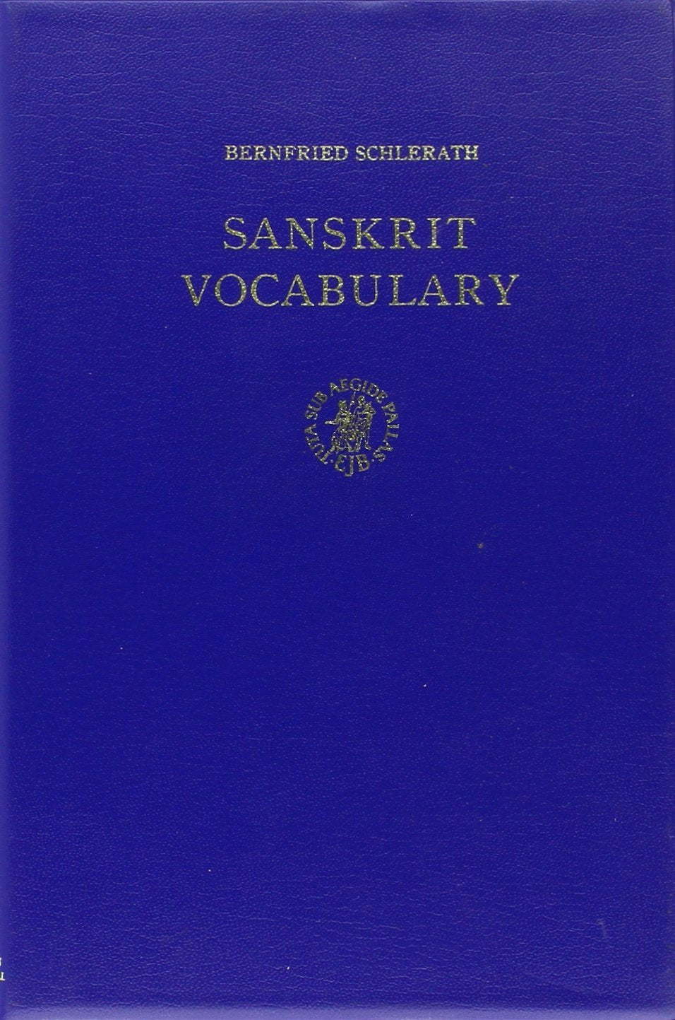 Sanskrit Vocabulary, Arranged According to Word Families with Meanings in English, German and Spanish Social Sciences