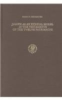 Joseph as an Ethical Model in the Testaments of the Twelve Patriarchs Film, Art & Culture