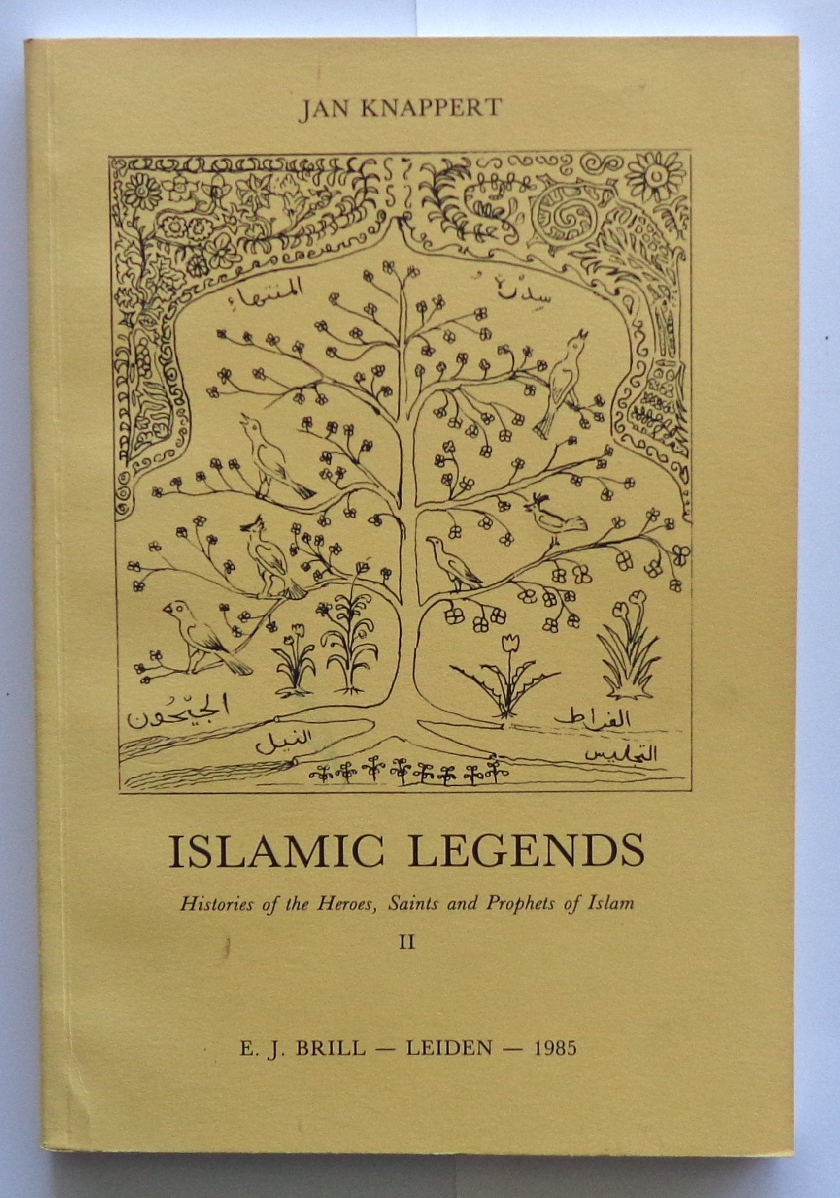 Islamic Legends: Histories of the Heroes, Saints and Prophets of Islam Religion & Esotericism