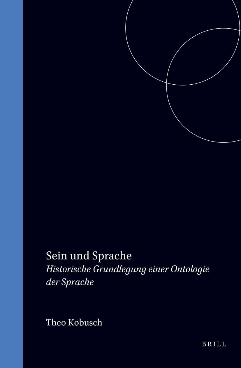 Sein Und Sprache: Historische Grundlegung Einer Ontologie Der Sprache book