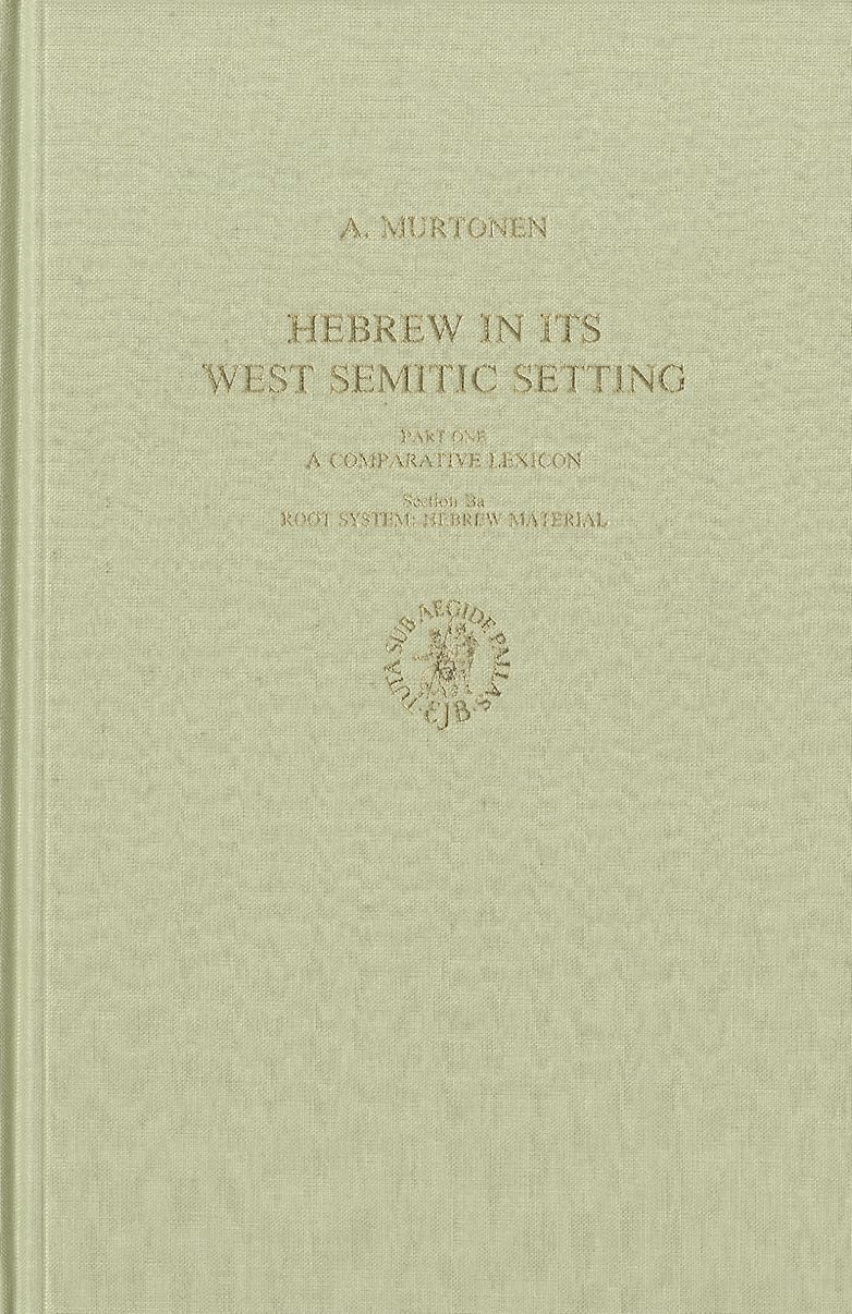 Hebrew in Its West Semitic Setting. a Comparative Survey of Non-Masoretic Hebrew Dialects and Traditions. Part 1. a Comparative Lexicon Contemporary literature