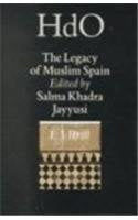 The Legacy of Muslim Spain (Handbook of Oriental Studies : The Near and Middle East, Vol. 12) Politics & History
