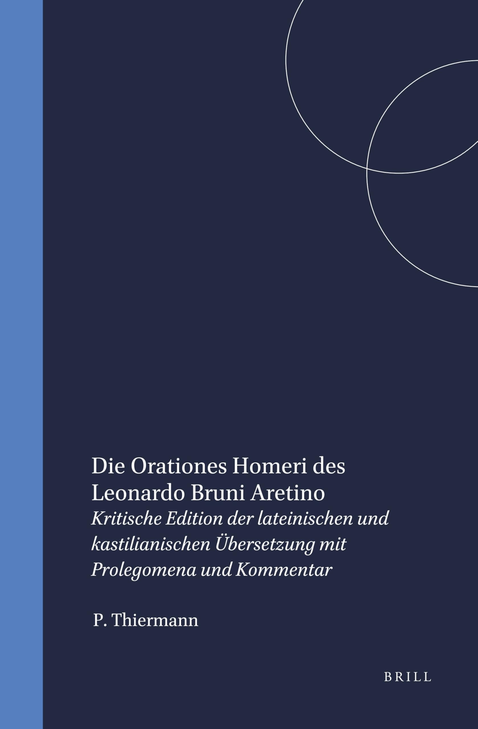 Die Orationes Homeri Des Leonardo Bruni Aretino: Kritische Edition Der Lateinischen Und Kastilianischen Übersetzung Mit Prolegomena Und Kommentar: ... Bibliotheca Classica Batava Supplementum) Architecture
