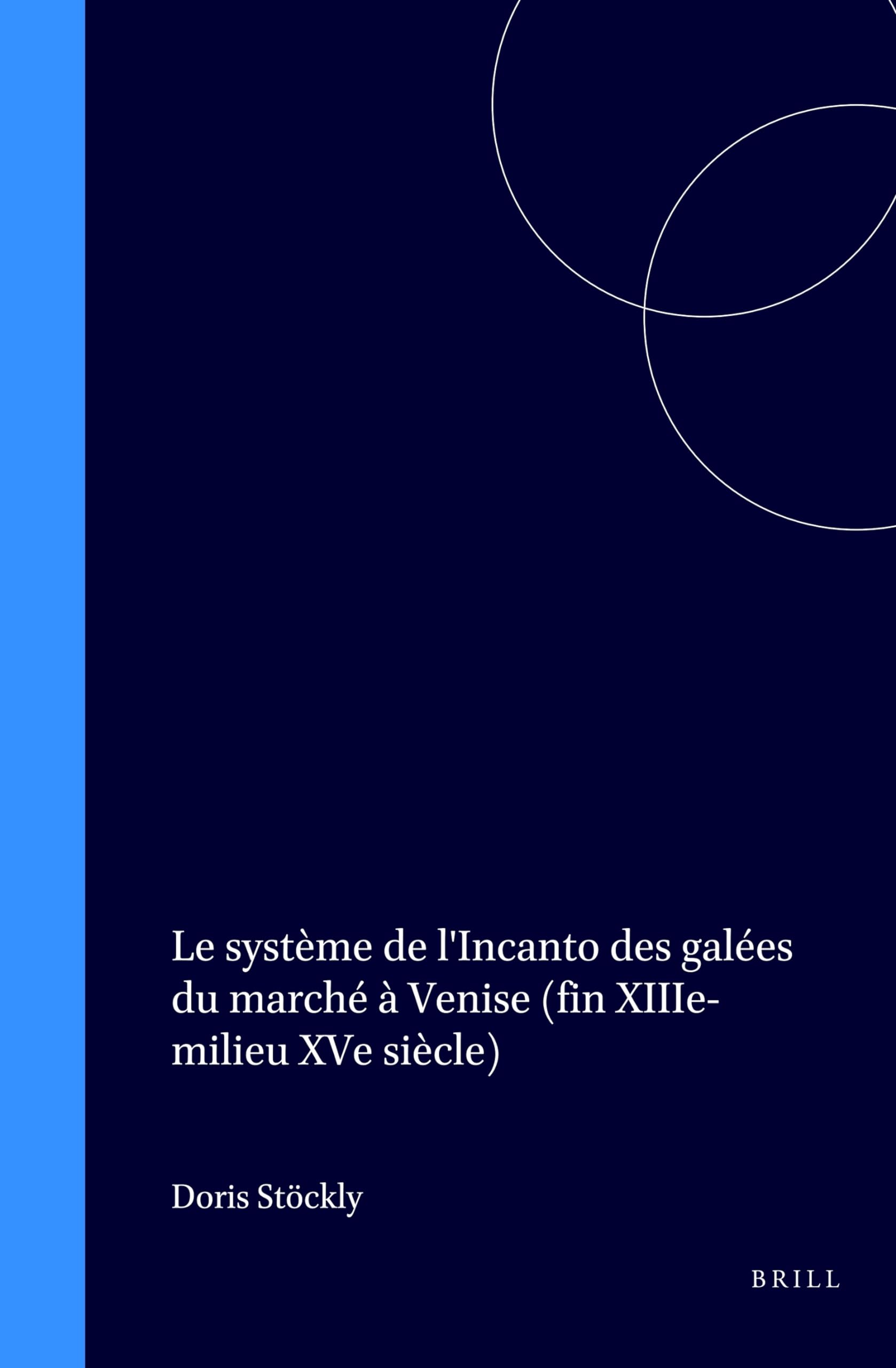Le Système de l'Incanto Des Galées Du Marché À Venise (Fin Xiiie-Milieu Xve Siècle) (The Medieval Mediterranean , Vol 5) Film, Art & Culture