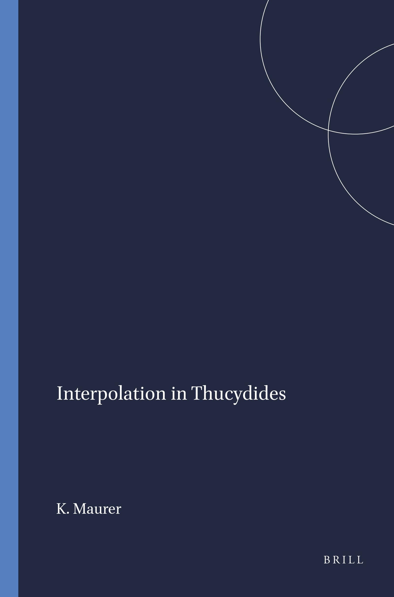 Interpolation in Thucydides: (Mnemosyne, Supplements) Historical Fiction