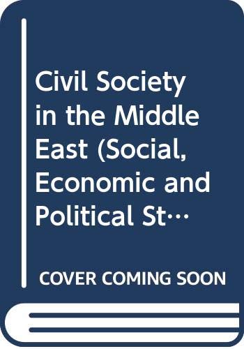Civil Society in the Middle East (Social, Economic and Political Studies of the Middle East, Vol 50) Books